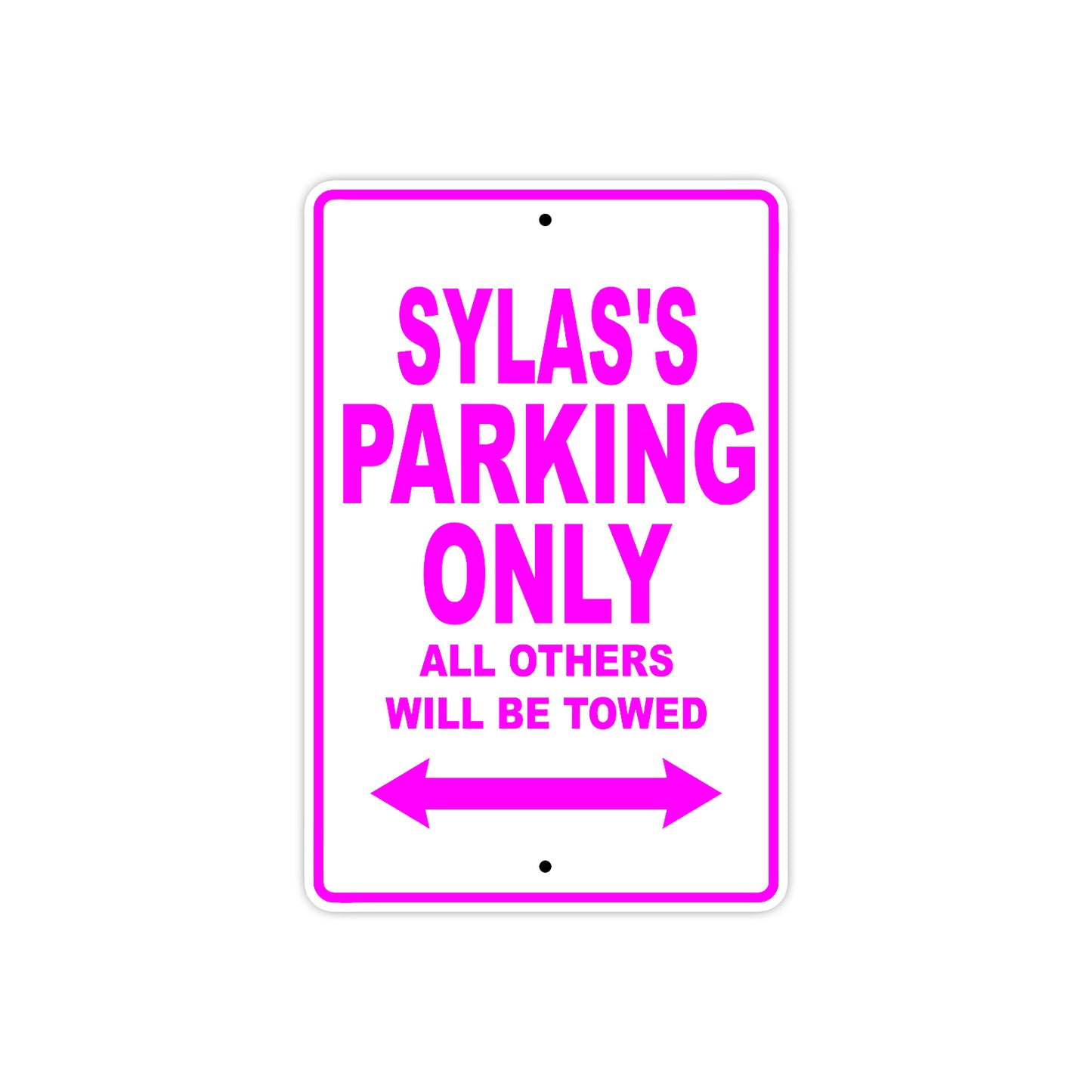 Sylas's Name Parking Only All Others Will Be Towed Metal Sign  