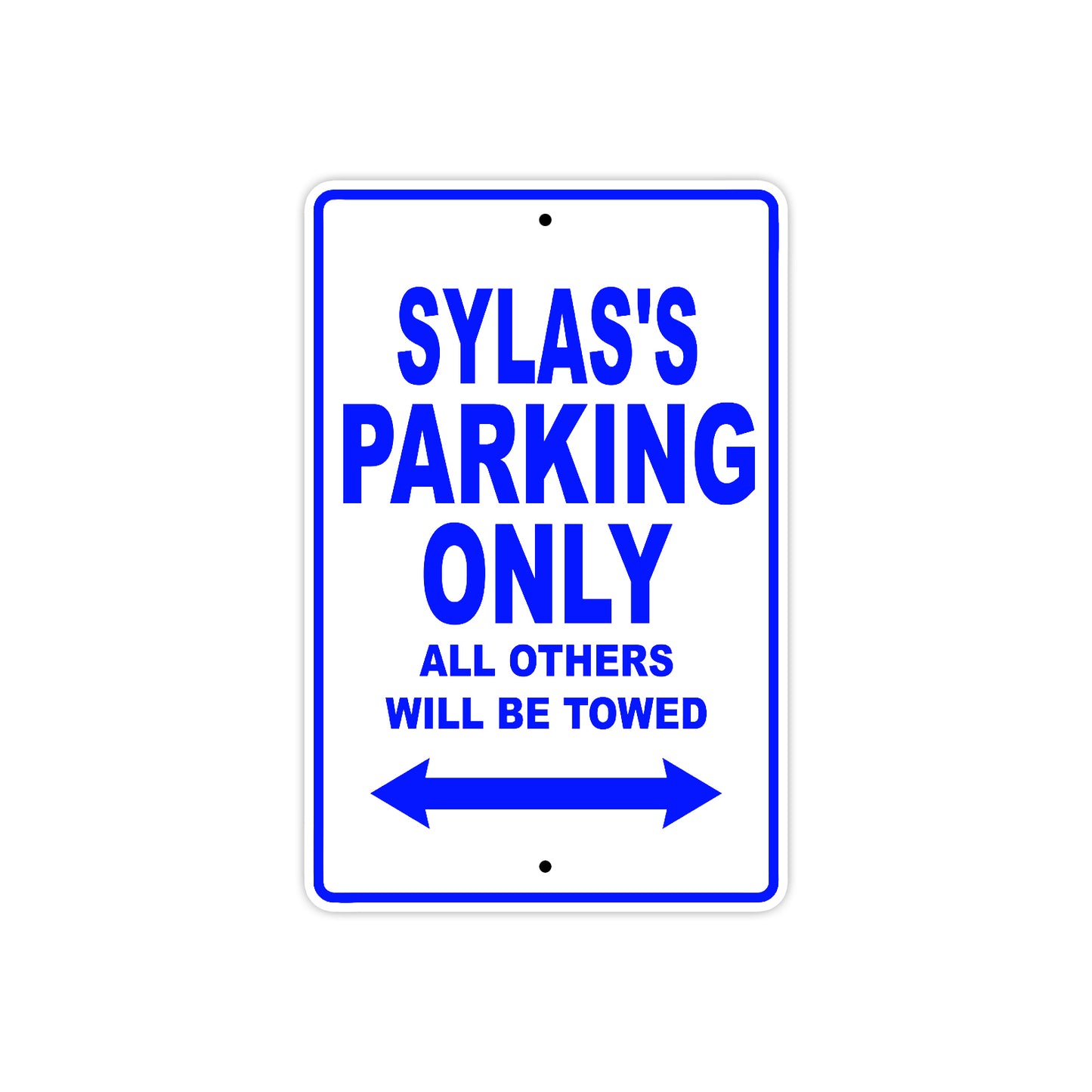 Sylas's Name Parking Only All Others Will Be Towed Sign