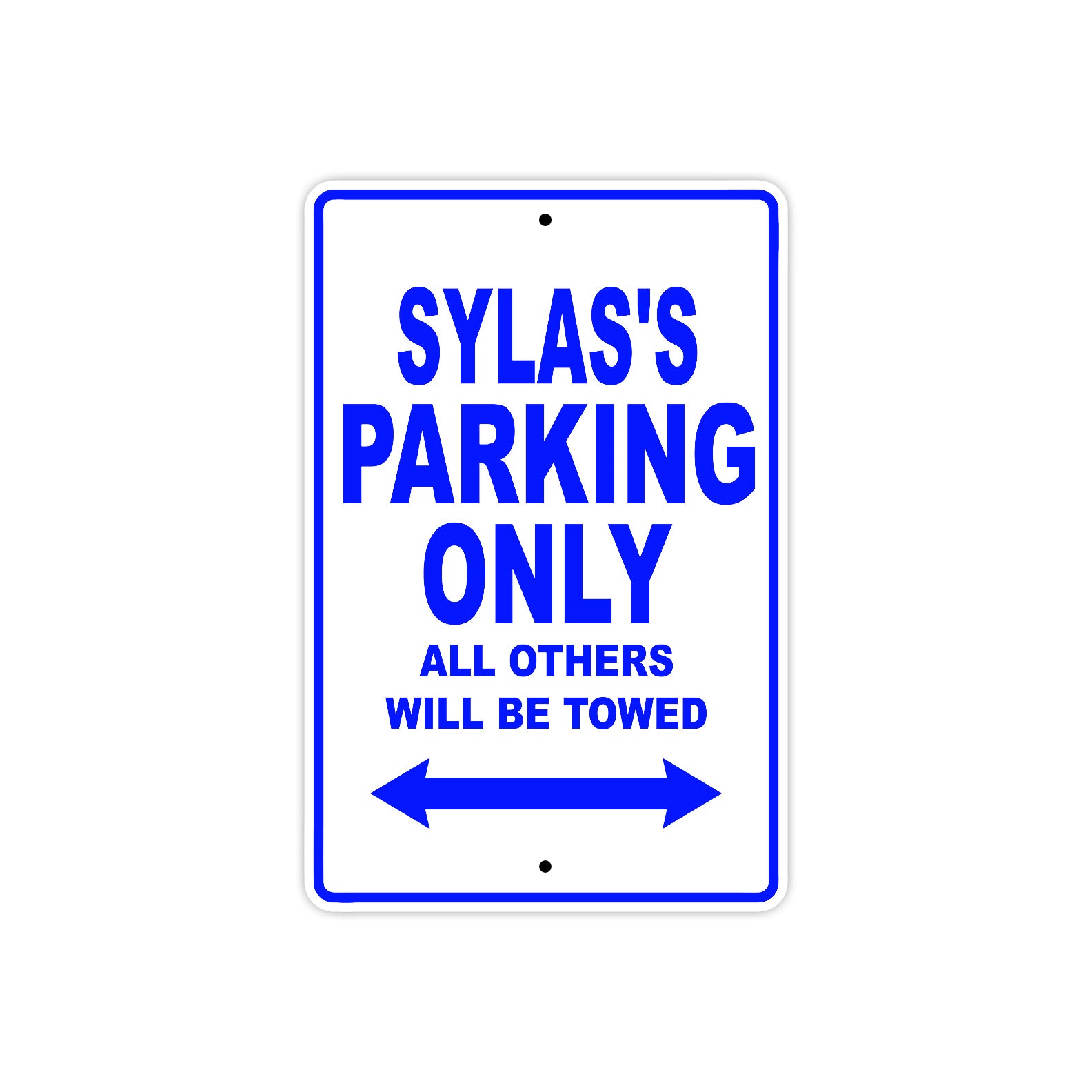 Sylas's Name Parking Only All Others Will Be Towed Sign