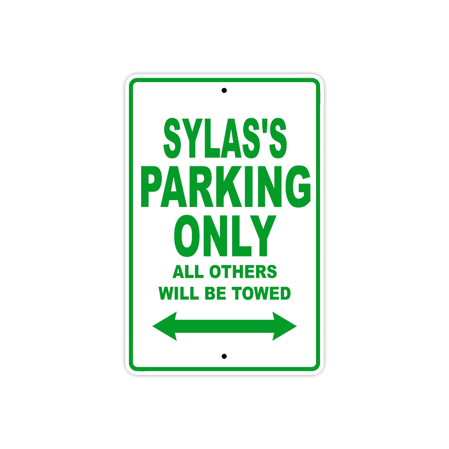 Sylas's Name Parking Only All Others Will Be Towed Sign Plate