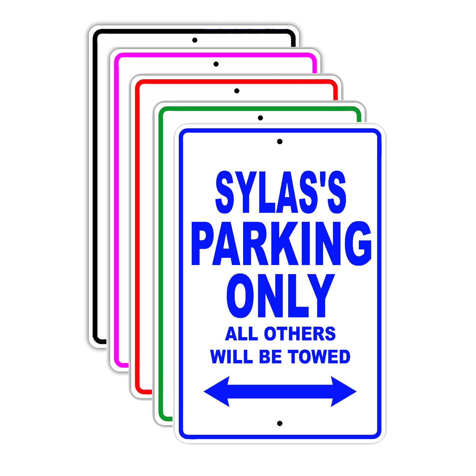 Sylas's Name Parking Only All Others Will Be Towed Signs
