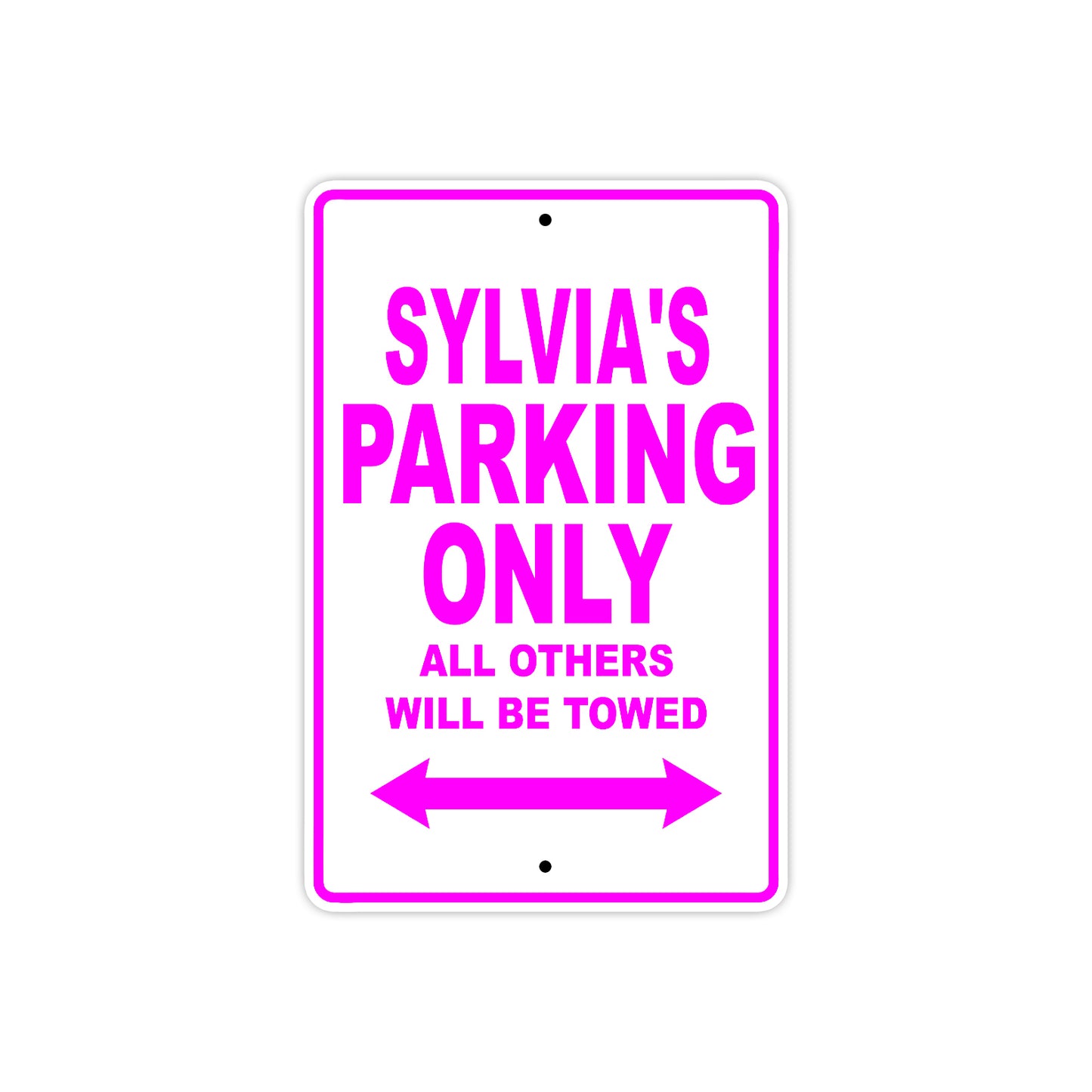 Sylvia's Name Parking Only All Others Will Be Towed Sign