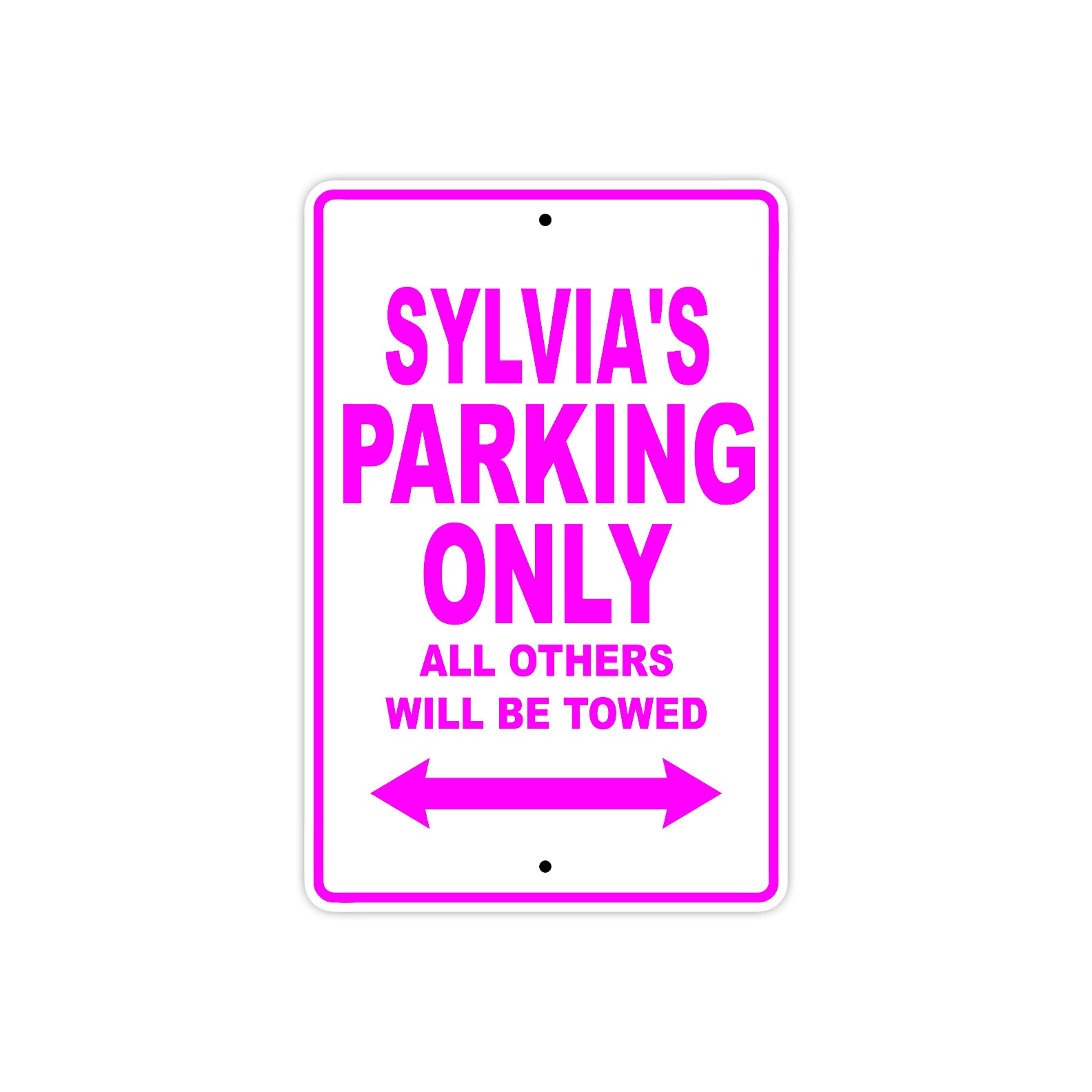 Sylvia's Name Parking Only All Others Will Be Towed Sign