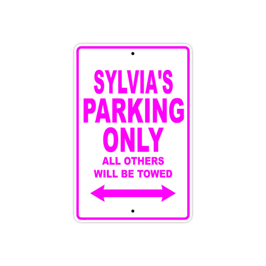 Sylvia's Name Parking Only All Others Will Be Towed Sign