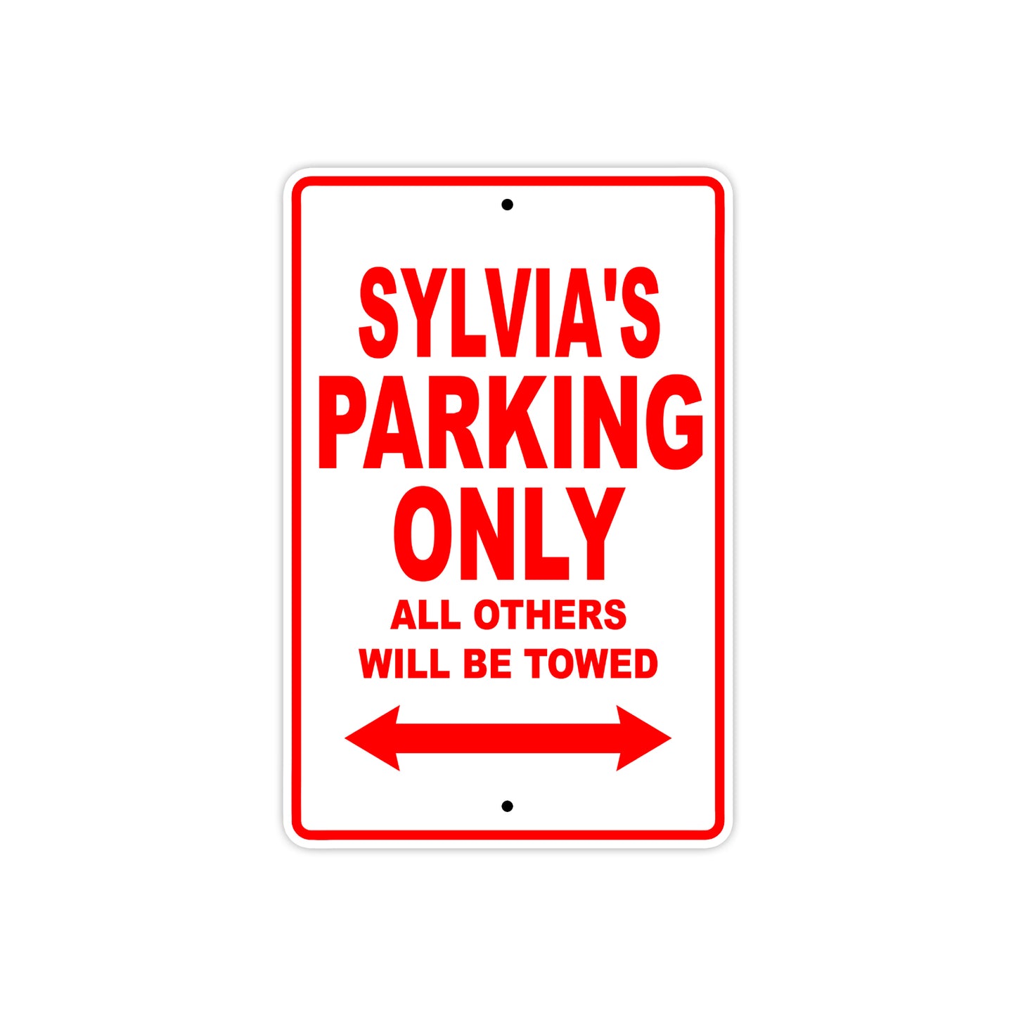 Sylvia's Name Parking Only All Others Will Be Towed Sign Plate