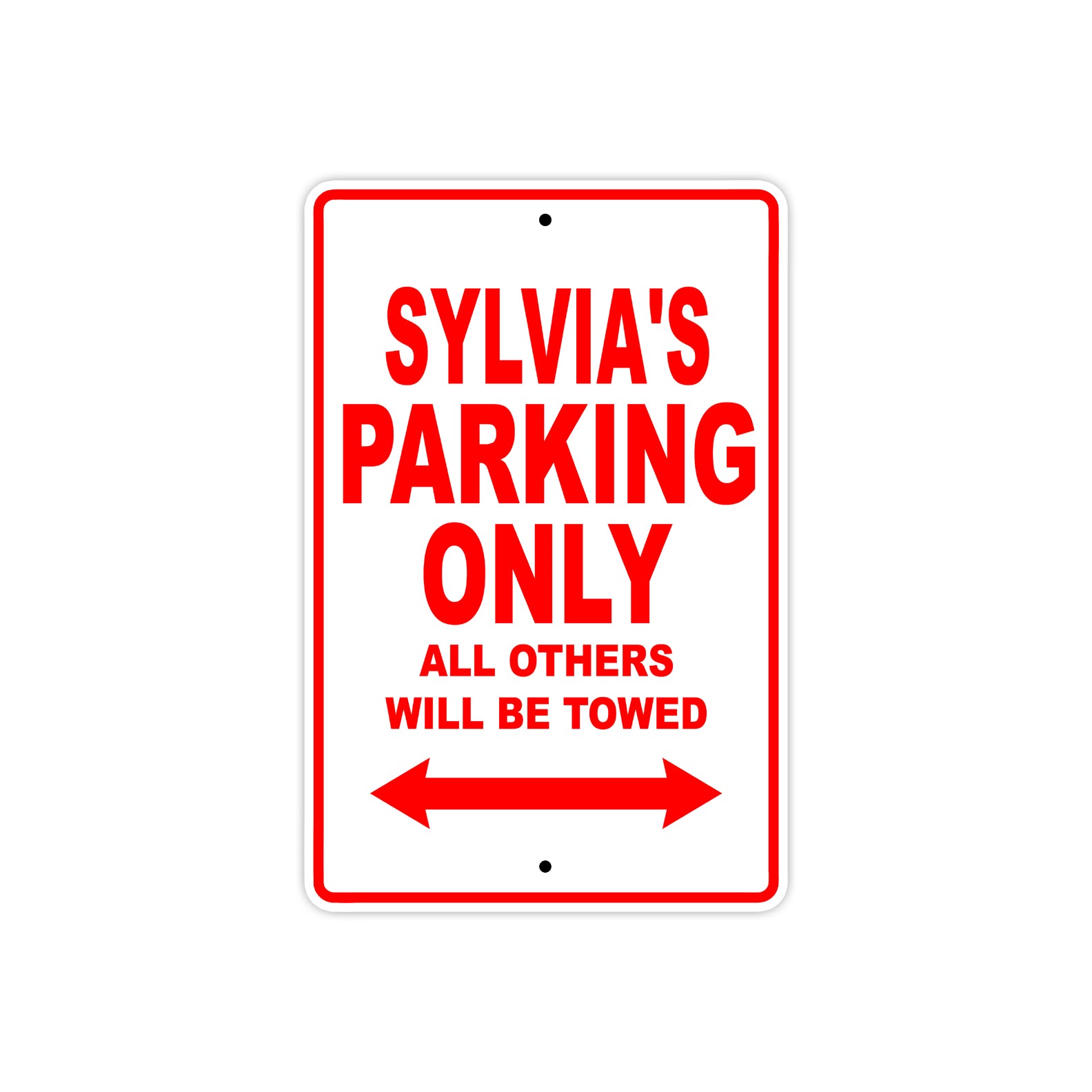 Sylvia's Name Parking Only All Others Will Be Towed Sign Plate