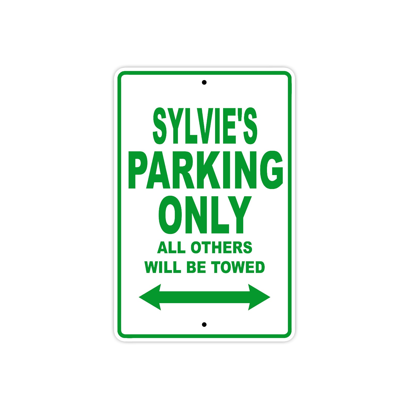 Sylvie's Name Parking Only All Others Will Be Towed Metal Sign Plate