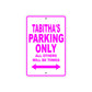 Tabitha's Name Parking Only All Others Will Be Towed Sign