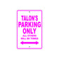Talon's Name Parking Only All Others Will Be Towed Metal Sign  