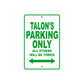 Talon's Name Parking Only All Others Will Be Towed Sign Plate