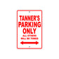 Tanner's Name Parking Only All Others Will Be Towed Metal Sign Plate