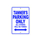 Tanner's Name Parking Only All Others Will Be Towed Sign