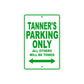 Tanner's Name Parking Only All Others Will Be Towed Sign Plate