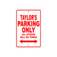 Taylor's Name Parking Only All Others Will Be Towed Metal Sign Plate
