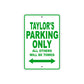 Taylor's Name Parking Only All Others Will Be Towed Sign Plate