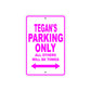 Tegan's Name Parking Only All Others Will Be Towed Sign