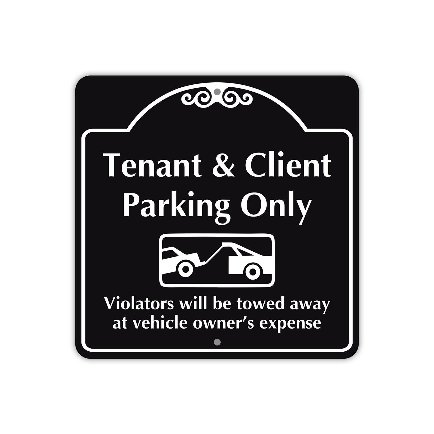 Tenant and Client Parking Only Violators Will Be Towed Metal Sign 