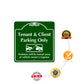 Tenant and Client Parking Only Violators Will Be Towed Metal Sign Installation