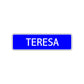 Teresa Street Metal Sign Plate