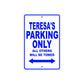 Teresa's Name Parking Only All Others Will Be Towed Metal Sign  