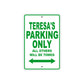 Teresa's Name Parking Only All Others Will Be Towed Metal Sign Plate