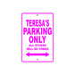 Teresa's Name Parking Only All Others Will Be Towed Sign