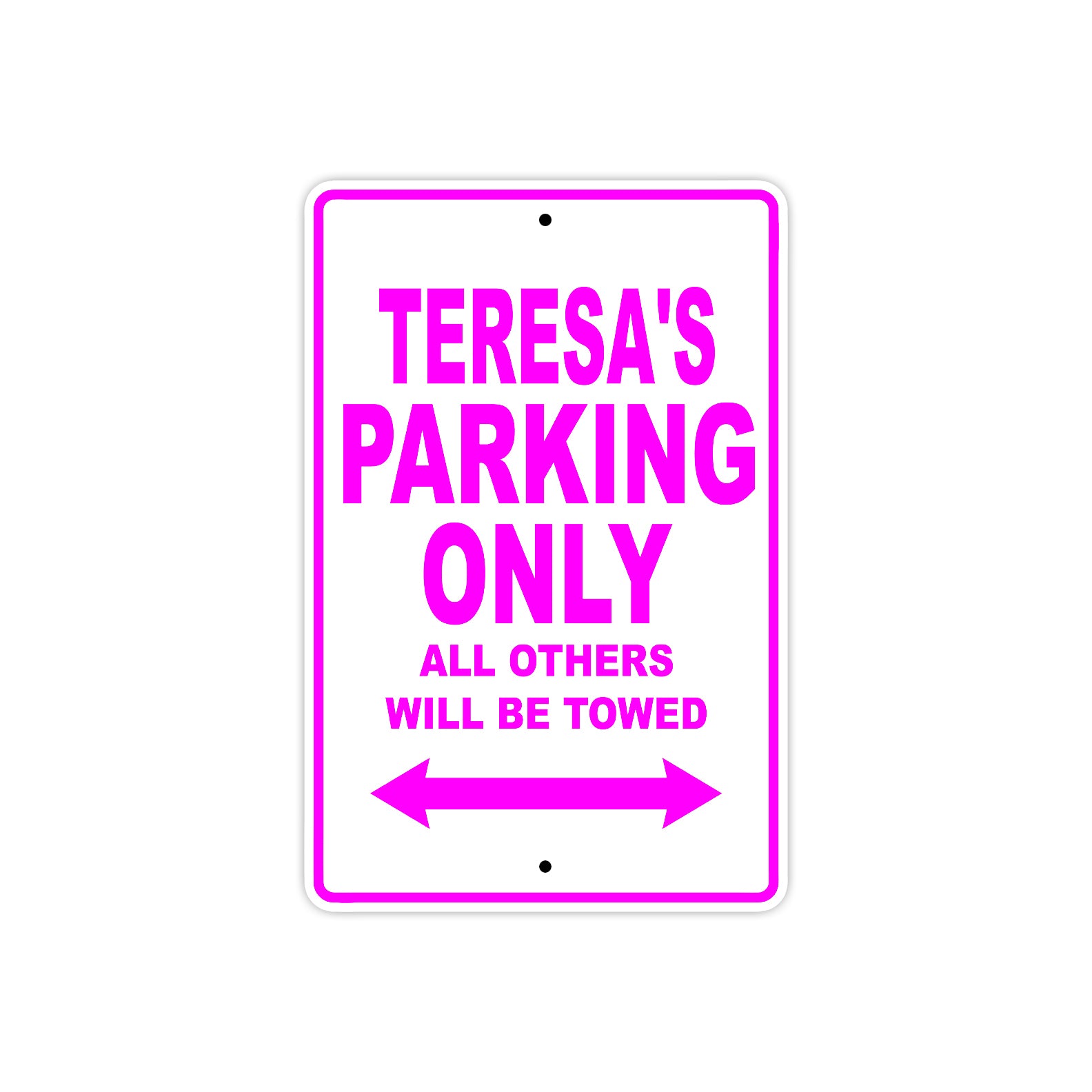 Teresa's Name Parking Only All Others Will Be Towed Sign