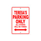 Teresa's Name Parking Only All Others Will Be Towed Sign Plate