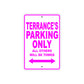 Terrance's Name Parking Only All Others Will Be Towed Metal Sign  