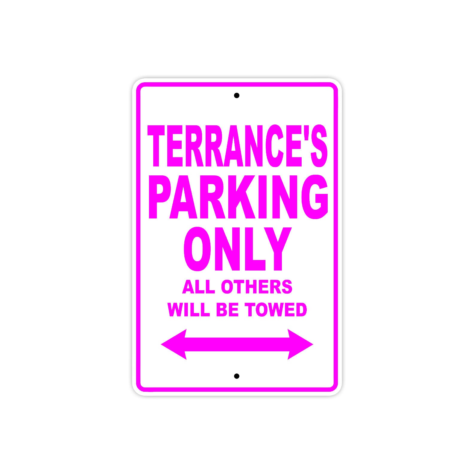 Terrance's Name Parking Only All Others Will Be Towed Metal Sign  