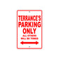 Terrance's Name Parking Only All Others Will Be Towed Metal Sign Plate