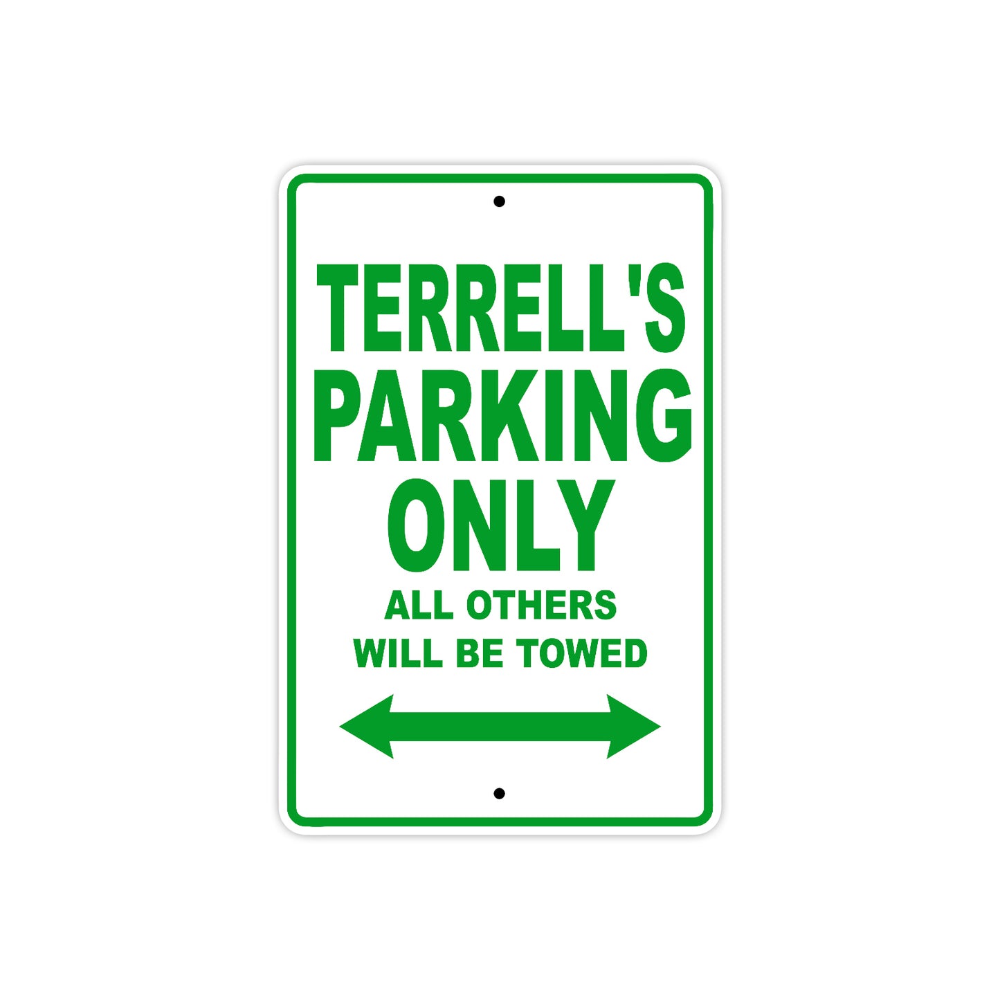 Terrell's Name Parking Only All Others Will Be Towed Sign Plate