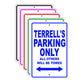 Terrell's Name Parking Only All Others Will Be Towed Signs