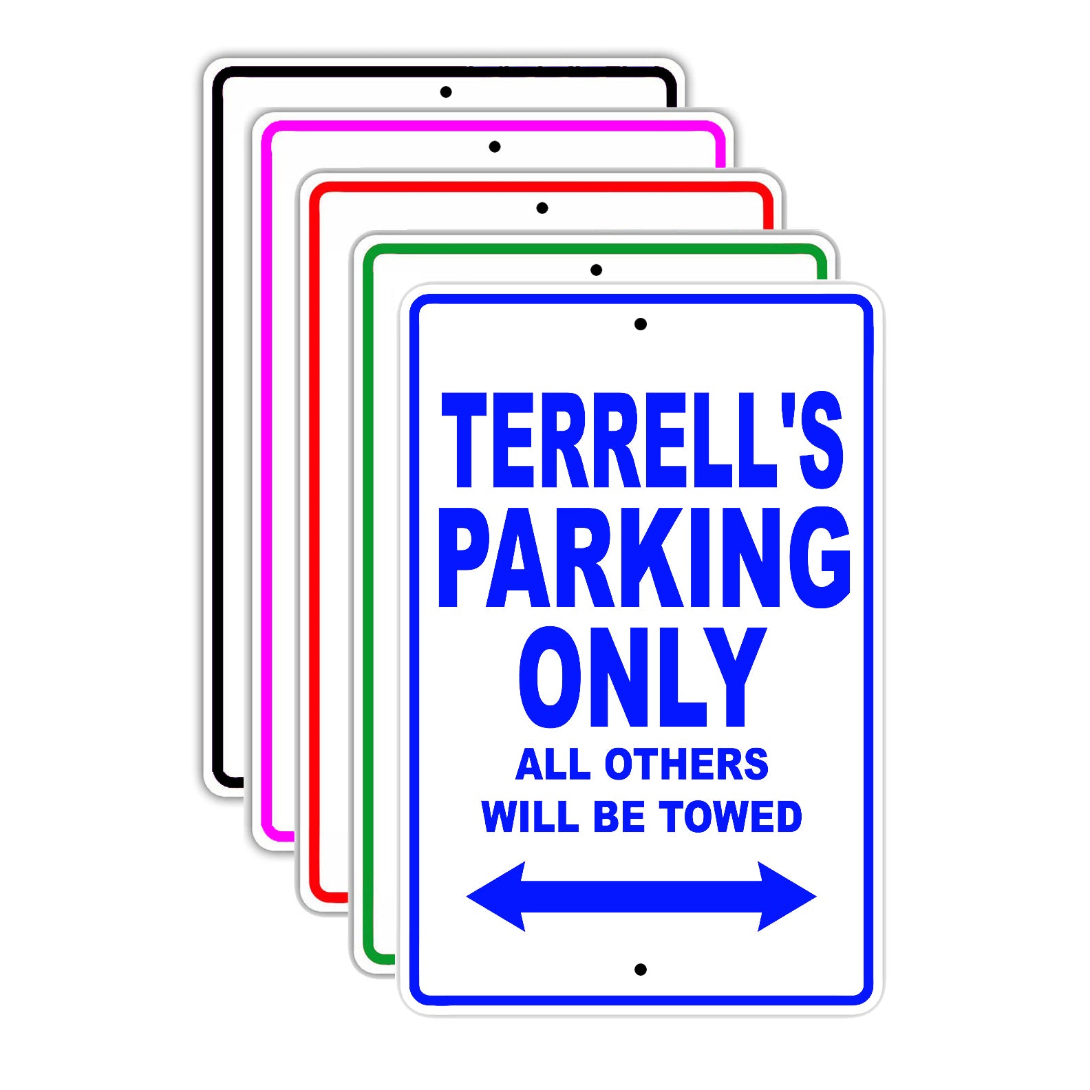 Terrell's Name Parking Only All Others Will Be Towed Signs