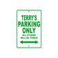 Terry's Name Parking Only All Others Will Be Towed Sign Plate