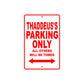 Thaddeus's Name Parking Only All Others Will Be Towed Metal Sign Plate