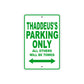 Thaddeus's Name Parking Only All Others Will Be Towed Sign Plate