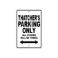 Thatcher's Name Parking Only All Others Will Be Towed Aluminum Sign  