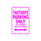 Thatcher's Name Parking Only All Others Will Be Towed Metal Sign  
