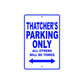 Thatcher's Name Parking Only All Others Will Be Towed Sign