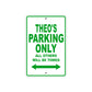Theo's Name Parking Only All Others Will Be Towed Sign Plate