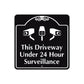 This Driveway Under 24 Hours Surveillance Metal Sign  