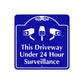 This Driveway Under 24 Hours Surveillance Metal Sign Plate