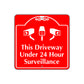 This Driveway Under 24 Hours Surveillance Sign