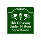 This Driveway Under 24 Hours Surveillance Sign Plate