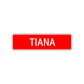 Tiana Street Sign