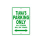 Tiana's Name Parking Only All Others Will Be Towed Metal Sign Plate