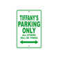 Tiffany's Name Parking Only All Others Will Be Towed Metal Sign Plate