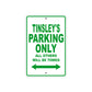 Tinsley's Name Parking Only All Others Will Be Towed Metal Sign Plate