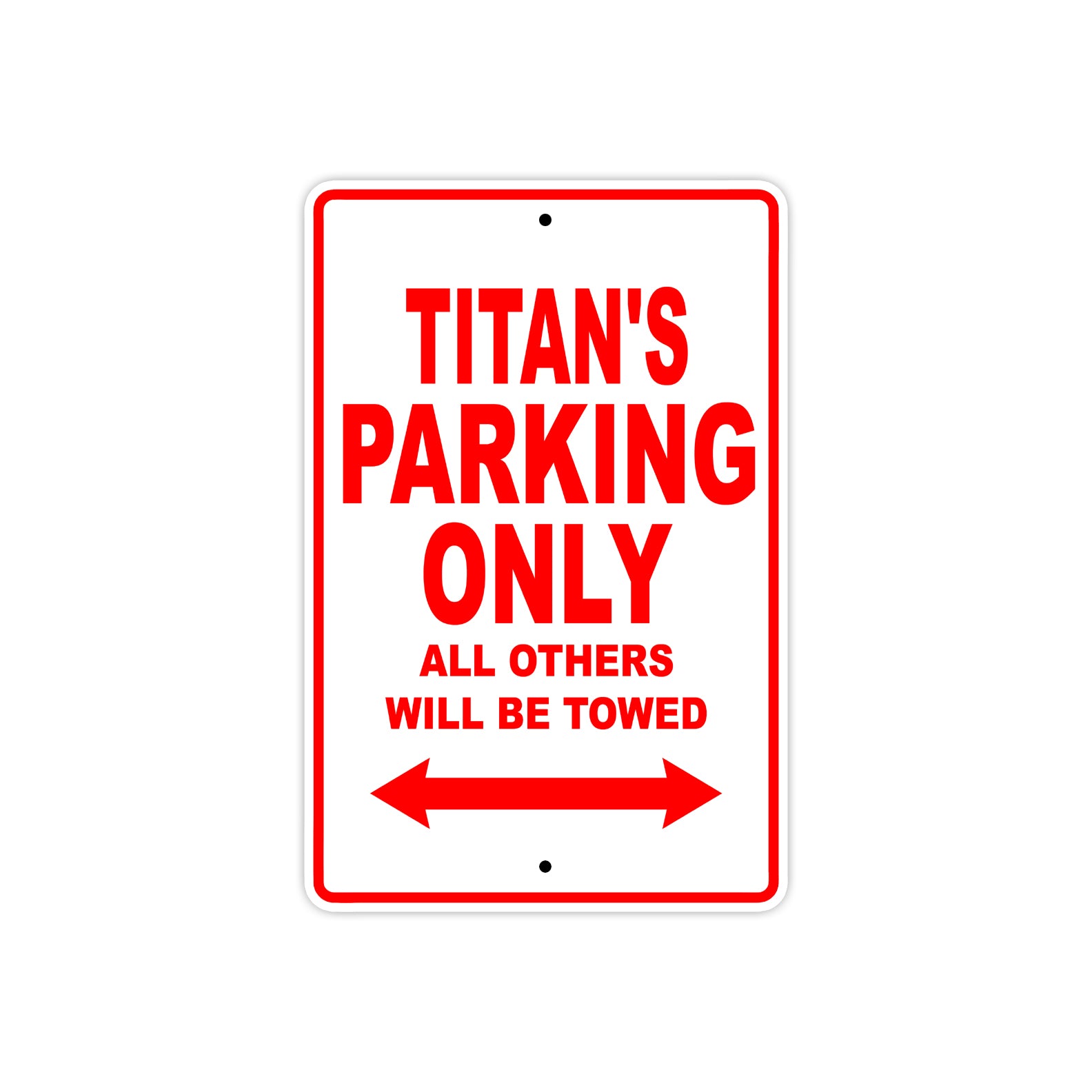 Titan's Name Parking Only All Others Will Be Towed Metal Sign Plate